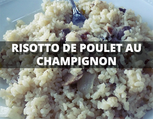  Risotto de poulet au champignon