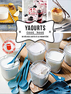 Yaourts cook book, 80 délices à la yaourtière